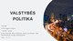 Valstybės politika Covid - 19 pandemijos metu