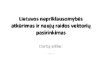 Lietuvos nepriklausomybės atkūrimas ir naujų raidos vektorių pasirinkimas 1