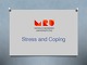 Stress and coping