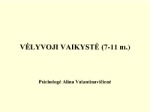 Vėlyvoji vaikystė 1