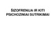 Šizofrenija skaidrės