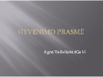 Gyvenimo prasmė pristatymas 1