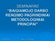 Baigiamojo darbo rengimo pagrindiniai metodologiniai principai