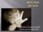 Maskvos muziejai 1