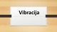Vibracija projektas 