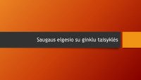 Saugus elgesys su ginklu 3