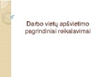 Darbo vietų apšvietimo pagrindiniai reikalavimai 1
