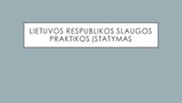 Lietuvos Respublikos slaugos praktikos įstatymo pristatymas 1
