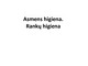 Asmens higiena Rankų higiena