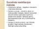 Socialines reabilitacijos metodai skaidrės