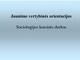 Jauno žmogaus vertybinės oientacijos
