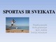 Sportas ir Sveikata skaidrės