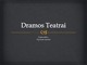 Dramos Teatrai