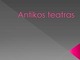 Antikos teatras pristatymas
