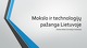 Mokslo ir technologijų pažanga Lietuvoje projektas