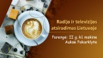 Radijo ir televizijos atsiradimas Lietuvoje 1