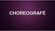Choreografė