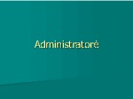 Skaidrės apie profesiją - admininstratorė 1
