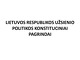Lietuvos respublikos užsienio politikos konstituciniai pagrindai