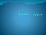 Globa ir rūpyba projektas 1