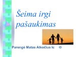 Šeima irgi pašaukimas 1