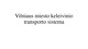 Vilniaus miesto keleivinio transporto sistema 