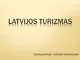 Latvijos turizmas