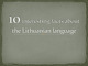 10 interesting facts about the Lithuanian