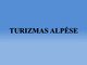 Skaidrės apie turizmą Alpėse
