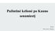 Pažintinė kelionė po Kauno senamiestį skaidrės
