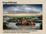 Lietuvos turizmo ištekliai trakų muziejai 2