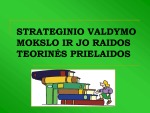 Strateginio valdymo mokslo ir jo raidos teorinės prielaidos 3