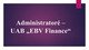 Administratorė – UAB „EBV Finance“