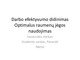 Darbo efektyvumo didinimas Optimalus raumenų jėgos naudojimas