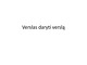 Verslas daryti verslą: verslo idėjos realizavimas, partneriai 