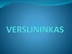 Kas yra verslininkas?