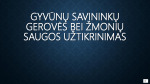 Gyvūnų Savininkų gerovės bei žmonių saugos užtikrinimas 1