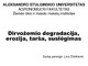 Dirvožemio degradacija, erozija, tarša, suslėgimas